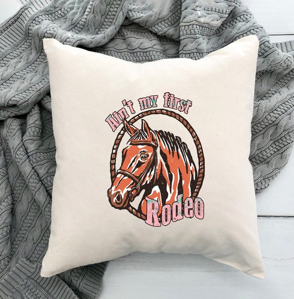 Ain't My First Rodeo Horse Pillow Cover City Creek Prints