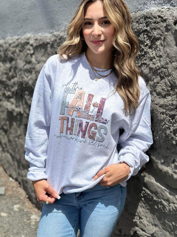 All The Fall Things Sweatshirt Ask Apparel