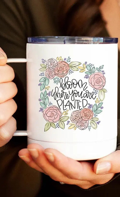 Bloom Where You Are Planted Floral Travel Cup Cali Boutique