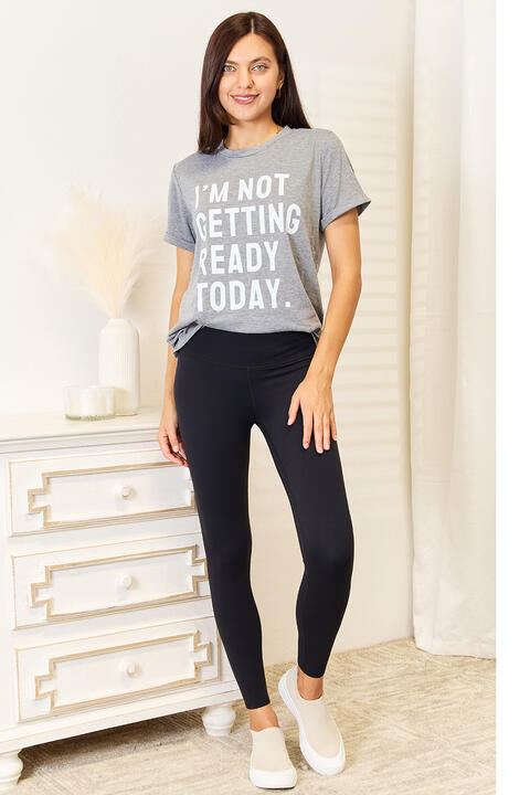 Simply Love I'M NOT GETTING READY TODAY Graphic T-Shirt Trendsi