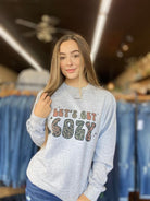 Let's Get Cozy Sweatshirt Ask Apparel