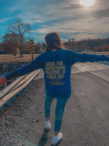 Look For Something Positive Sweatshirt Ask Apparel