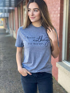 I Have Nothing to Wear Tee Ask Apparel