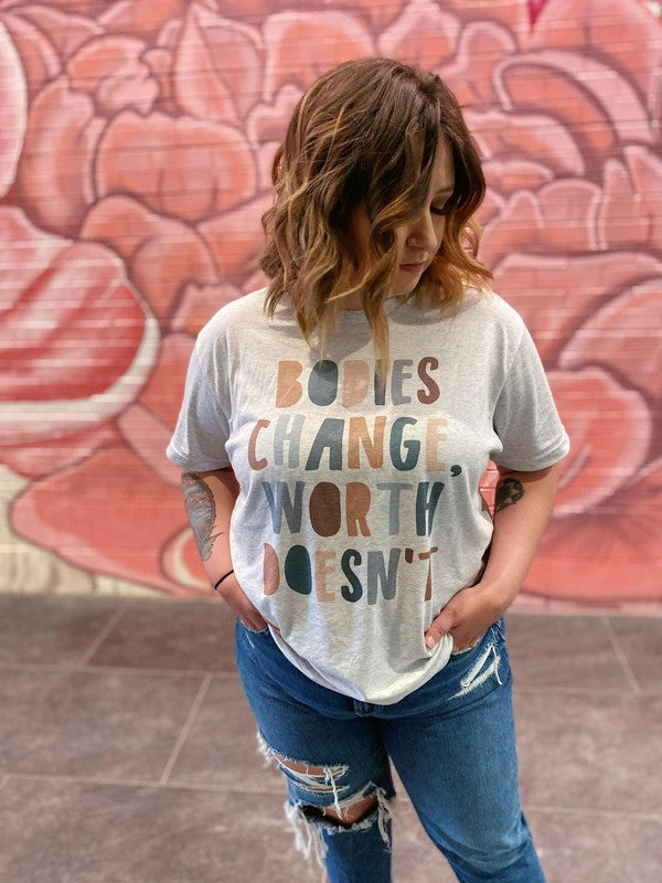 Bodies Change Worth Doesn't Tee Ask Apparel