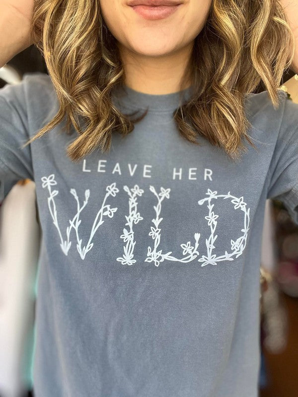 Leave Her Wild Tee Ask Apparel