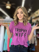 Participation Trophy Wife Tee Ask Apparel