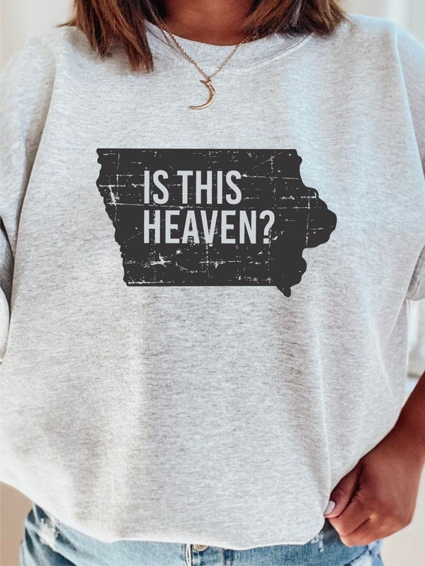 Is This Heaven Iowa Graphic Sweatshirt Ocean and 7th