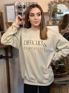 Difficult and Expensive Sweatshirt Ask Apparel