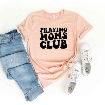 Praying Moms Club Short Sleeve Graphic Tee Uplifting Threads Co