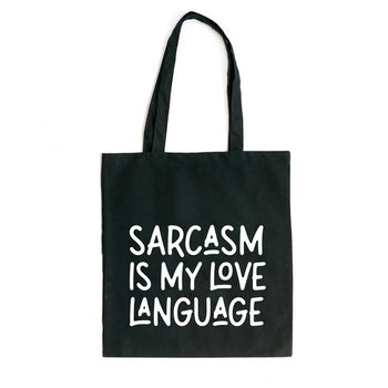 Sarcasm Is My Love Language Tote City Creek Prints