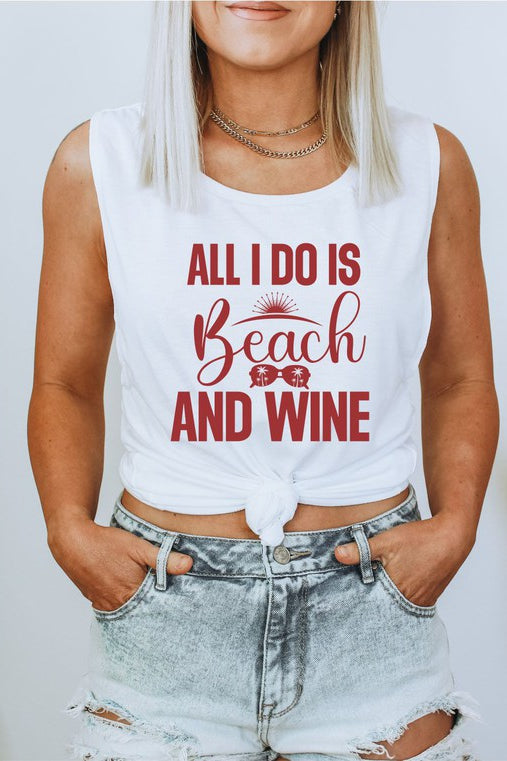 All I Do Is Beach & Wine Graphic Print Muscle Tank Ocean and 7th