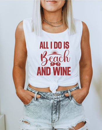 All I Do Is Beach & Wine Graphic Print Muscle Tank Ocean and 7th