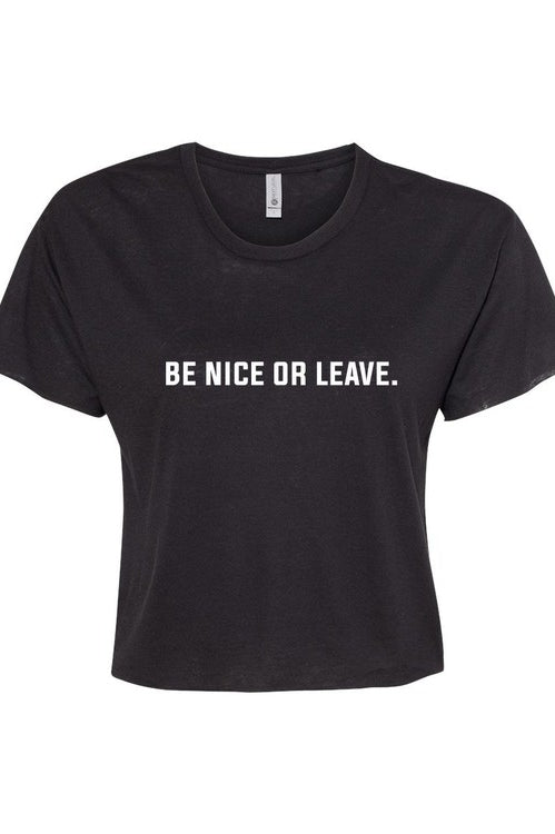 Be Nice Or Leave graphic Cropped Festival Tee Ocean and 7th