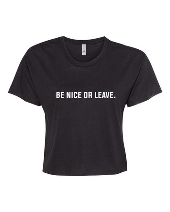 Be Nice Or Leave graphic Cropped Festival Tee Ocean and 7th