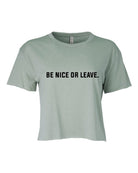 Be Nice Or Leave graphic Cropped Festival Tee Ocean and 7th