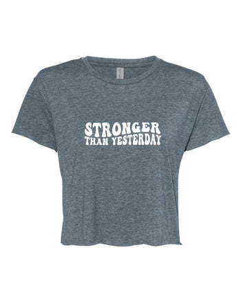 stronger than yesterday graphic Cropped Tee Ocean and 7th