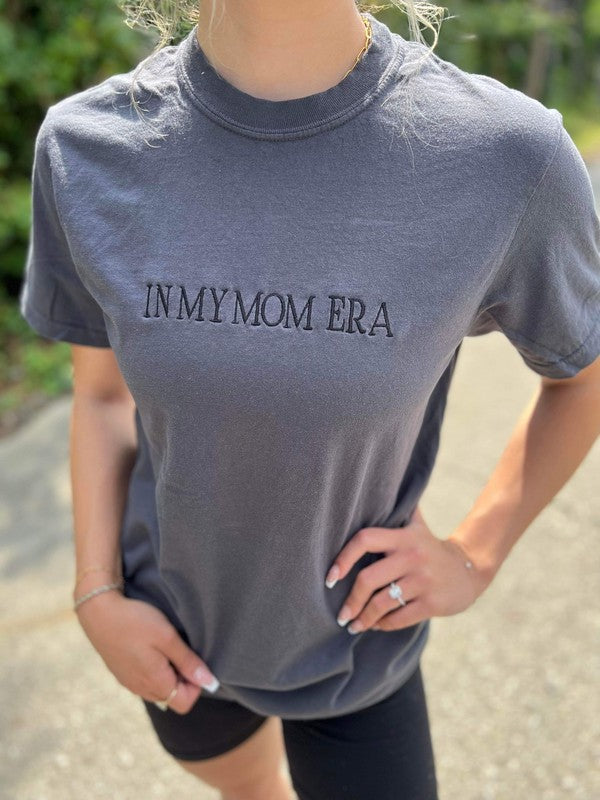 In My Mom Era Embroidered Tee Ask Apparel