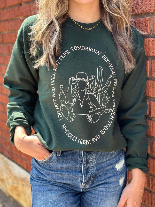 I Will Not Fear Tomorrow Sweatshirt Ask Apparel