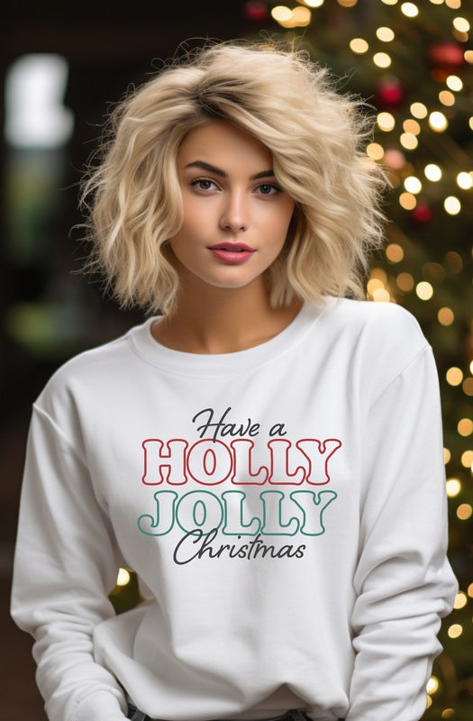 Have a Holly Jolly Christmas Graphic Sweatshirt Ocean and 7th