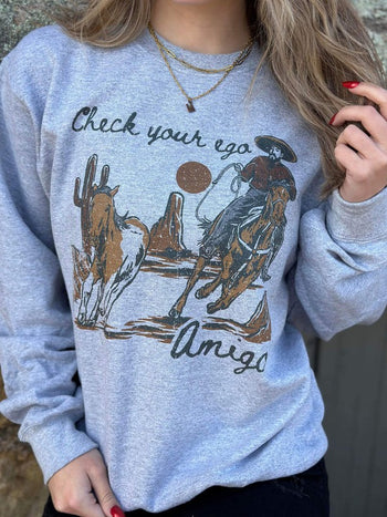 Check Your Ego Amigo Sweatshirt Ask Apparel