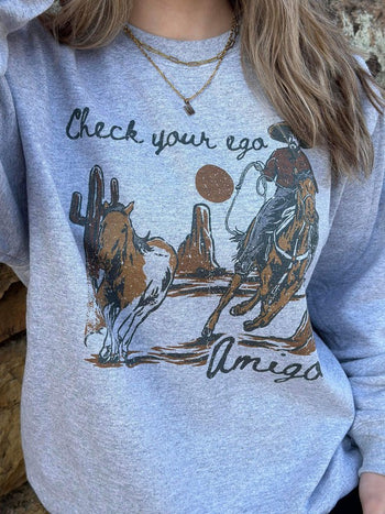 Check Your Ego Amigo Sweatshirt Ask Apparel