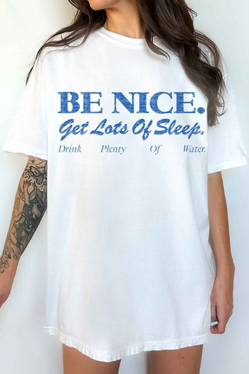 BE NICE GET LOTS OF SLEEP OVERSIZED TEE ALPHIA