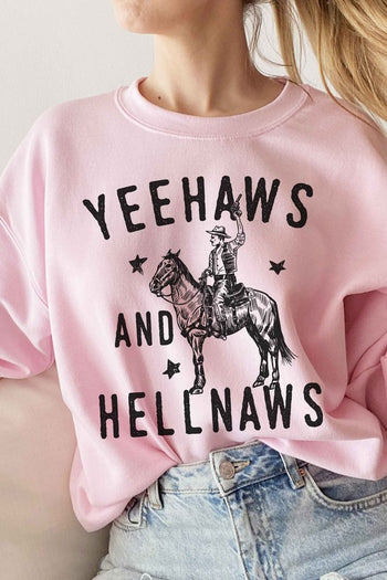 YEE HAWS AND HELL NAWS COUNTRY GRAPHIC SWEATSHIRT ALPHIA