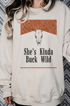 SHES KINDA BUCK WILD OVERSIZED SWEATSHIRT ROSEMEAD LOS ANGELES CO