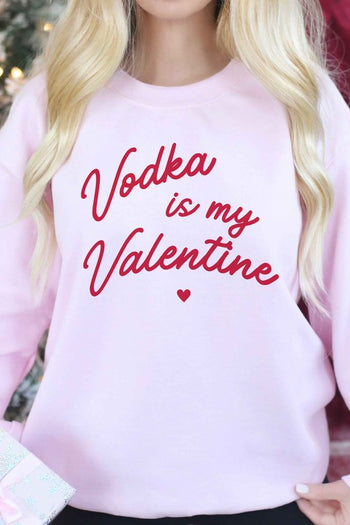 VODKA IS MY VALENTINE GRAPHIC SWEATSHIRT ALPHIA