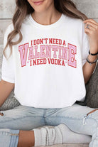 I NEED VODKA VALENTINES GRAPHIC TEE ALPHIA