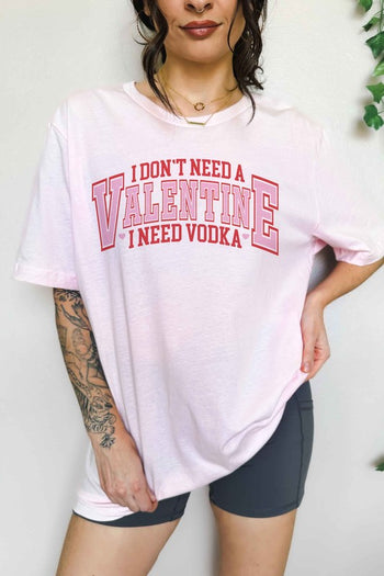 I NEED VODKA VALENTINES OVERSIZED TEE ALPHIA