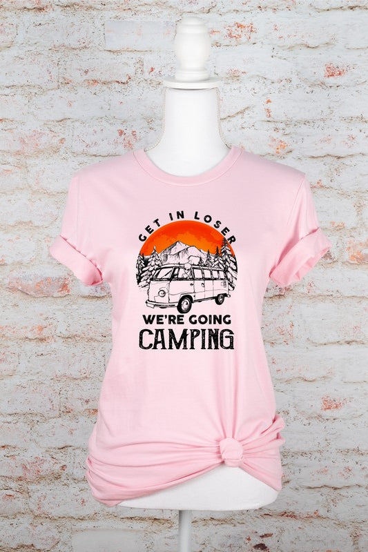 Get in Loser We're Going Camping Graphic Tee Ocean and 7th