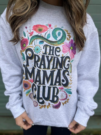 The Praying Mama's Club Sweatshirt Ask Apparel