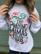 The Praying Mama's Club Sweatshirt Ask Apparel