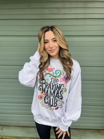 The Praying Mama's Club Sweatshirt Ask Apparel