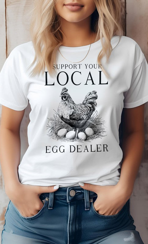 Support your Local Egg Dealer, Farm Graphic Tee Rebel Stitch