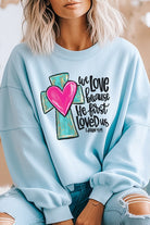 Easter He Loved Us First Heart Cross Sweatshirt Cali Boutique