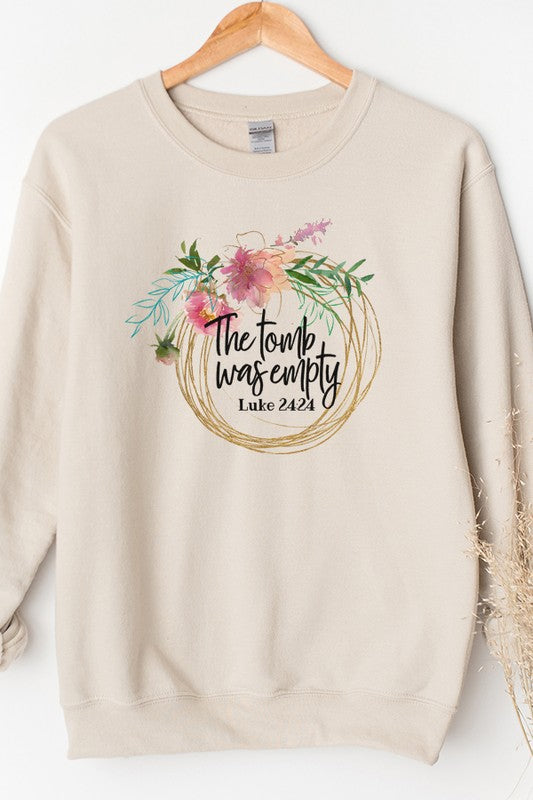 Easter The Tomb Was Empty Graphic Sweatshirt Cali Boutique