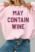 MAY CONTAIN WINE OVERSIZED SWEATSHIRT ROSEMEAD LOS ANGELES CO