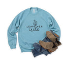 Leave Her Wild Crewneck Sweatshirt Ocean and 7th