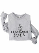 Leave Her Wild Crewneck Sweatshirt Ocean and 7th