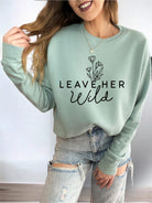 Leave Her Wild Crewneck Sweatshirt Ocean and 7th