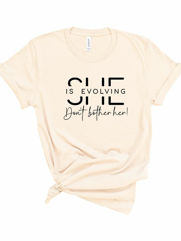 She is Evolving Don't Bother Her Graphic Tee Ocean and 7th