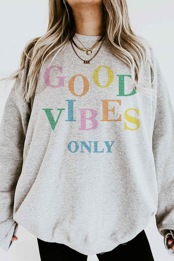 GOOD VIBES ONLY GRAPHIC SWEATSHIRT ALPHIA