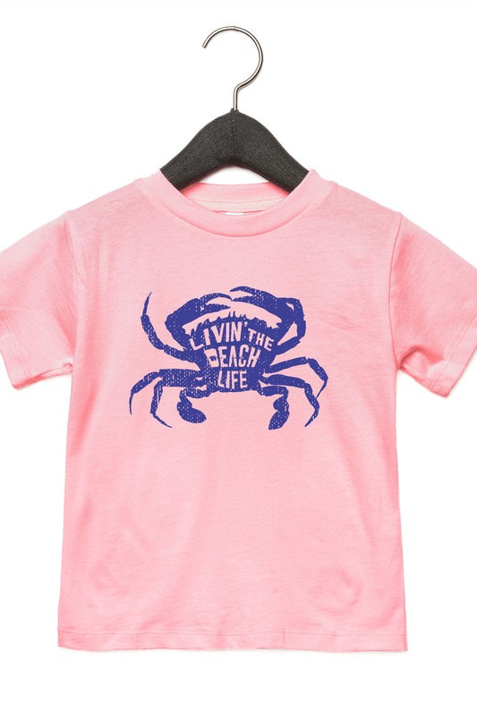Livin That Beach Life Crab Toddler Tee Ocean and 7th