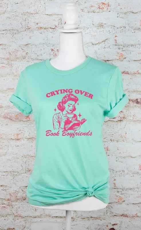 Crying over Book Boyfriends Graphic Tee Ocean and 7th