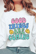 GOOD THINGS ARE COMING GRAPHIC SWEATSHIRT BLUME AND CO.