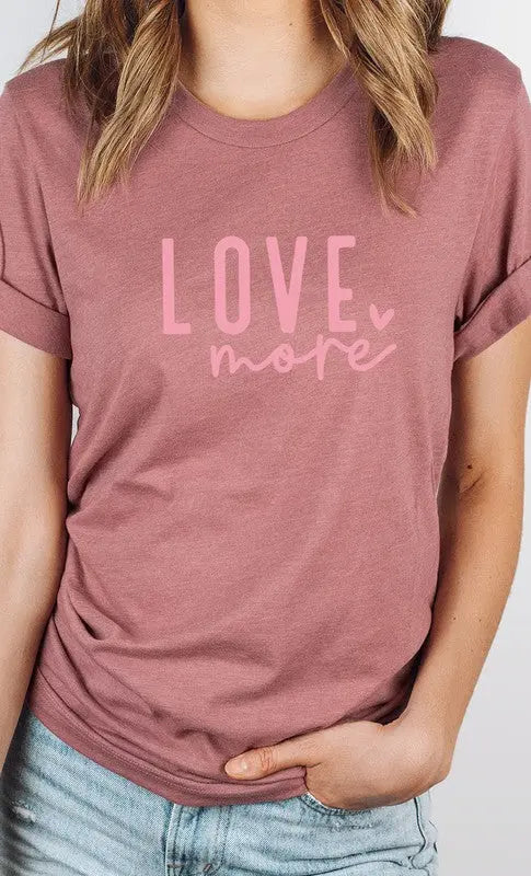 Love More Heart Graphic Tee Kissed Apparel