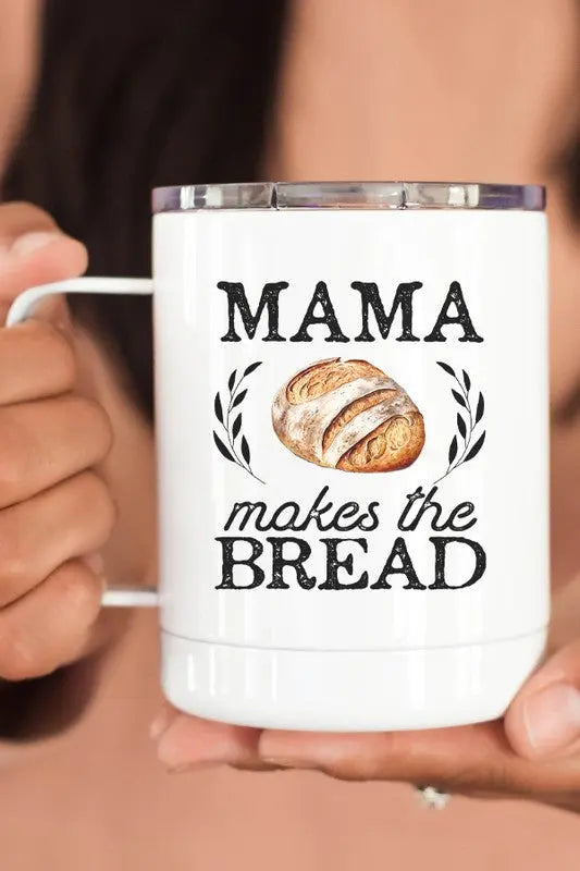 Mama Makes The Bread Stainless Steel Travel Cup Cali Boutique