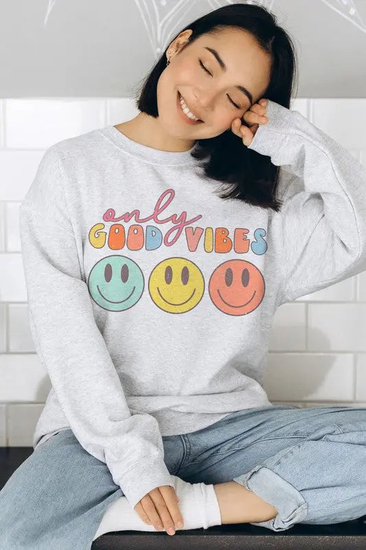 ONLY GOOD VIBES HAPPY FACES GRAPHIC SWEATSHIRT BLUME AND CO.